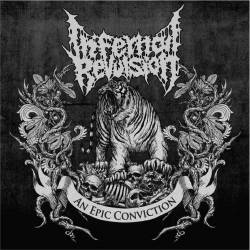 Infernal Revulsion : An Epic Conviction